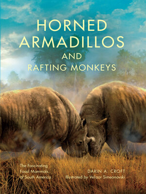 cover image of Horned Armadillos and Rafting Monkeys